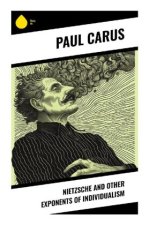 Nietzsche and Other Exponents of Individualism