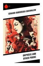Orpheus and Other Poems