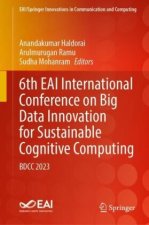 6th EAI International Conference on Big Data Innovation for Sustainable Cognitive Computing