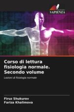 Corso di lettura fisiologia normale. Secondo volume