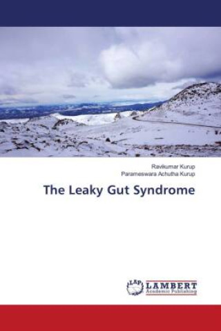 The Leaky Gut Syndrome (Ravikumar Kurup,Parameswara Achutha Kurup)()
