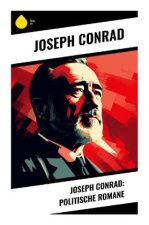 Joseph Conrad: Politische Romane