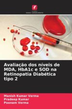 Avaliação dos níveis de MDA, HbA1c e SOD na Retinopatia Diabética tipo 2