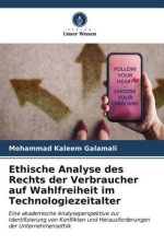 Ethische Analyse des Rechts der Verbraucher auf Wahlfreiheit im Technologiezeitalter