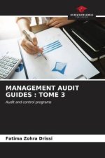 MANAGEMENT AUDIT GUIDES : TOME 3