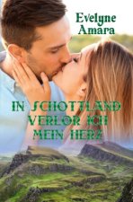 In Schottland verlor ich mein Herz