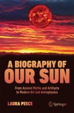A Biography of Our Sun