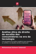 Análise ética do direito de escolha dos consumidores na era da tecnologia