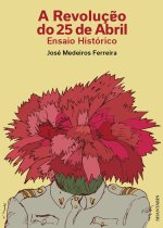 A revoluçao do 25 de Abril