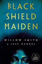 LP-BLACK SHIELD MAIDEN