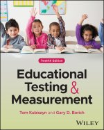 Educational Testing and Measurement Twelfth Editio n