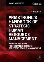 Armstrong`s Handbook of Strategic Human Resource – Improve Business Performance Through Strategic People Management