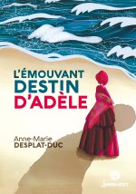 L'EMOUVANT DESTIN D'ADELE