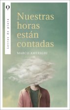 NUESTRAS HORAS ESTAN CONTADAS