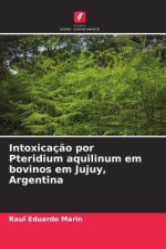Intoxicação por Pteridium aquilinum em bovinos em Jujuy, Argentina