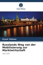 Russlands Weg von der Mobilisierung zur Marktwirtschaft