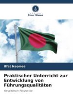 Praktischer Unterricht zur Entwicklung von Führungsqualitäten