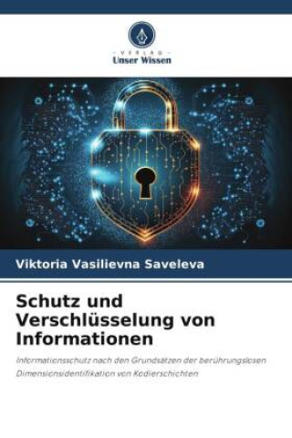 Schutz und Verschlüsselung von Informationen