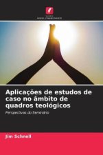 Aplicações de estudos de caso no âmbito de quadros teológicos