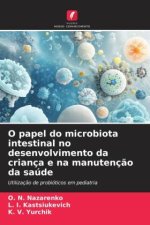 O papel do microbiota intestinal no desenvolvimento da criança e na manutenção da saúde
