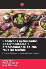 Condições optimizadas de fermentação e processamento do chá roxo do Quénia