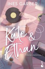 KATE & ETHAN SERIE AMORES PLATONICOS 1