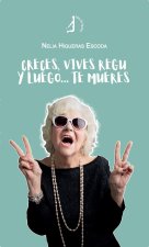 Creces, vives regu y luego? te mueres