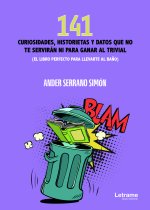 141 curiosidades, historietas y datos que no te servirán ni