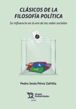 CLASICOS DE LA FILOSOFIA POLITICA SU INFLUENCIA EN LA ERA