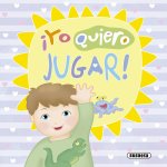 ¡YO QUIERO JUGAR!