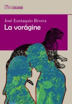 La vorágine (Edición en letra grande)
