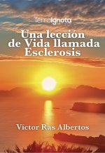 UNA LECCIÓN DE VIDA LLAMADA ESCLEROSIS