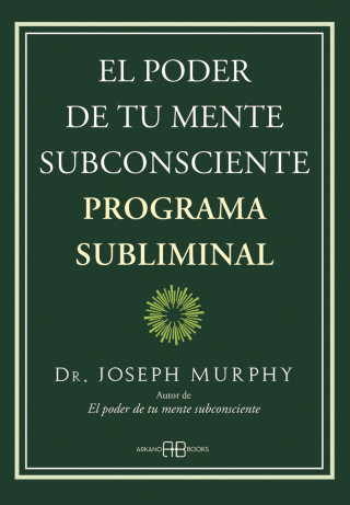 EL PODER DE TU MENTE SUBCONSCIENTE PROGRAMA SUBLIMINAL