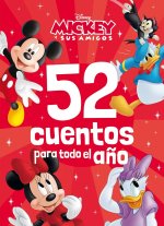 MICKEY Y SUS AMIGOS 52 CUENTOS PARA TODO EL AÑO
