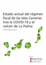 ESTADO ACTUAL DEL REGIMEN FISCAL DE LAS ISLAS CANARIAS TRAS