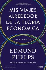 MIS VIAJES ALREDEDOR DE LA TEORIA ECONOMICA