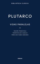 VIDAS PARALELAS II. SOLON - PUBLICOLA - TEMISTOCLES - CAMILO - PERICLES - FABIO