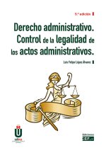 DERECHO ADMINISTRATIVO CONTROL DE LA LEGALIDAD DE LOS ACTOS