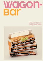 Wagon-Bar, petite histoire de la nourriture embarquée