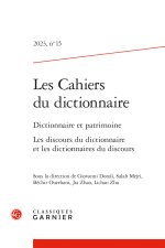 Les cahiers du dictionnaire 2023, n  15 - dictionnaire et patrimoine les discour