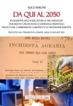Da qui al 2050. Evoluzione dell'agricoltura e del paesaggio agrario in Garfagnana (e Lunigiana orientale) nell'età del cambiamento climatico e le nece