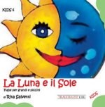 luna e il sole. Fiabe per grandi e piccini