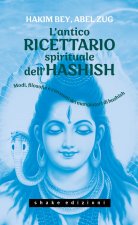 antico ricettario spirituale dell'hashish. Modi, filosofie e consumi dei mangiatori di hashish