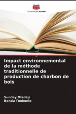 Impact environnemental de la méthode traditionnelle de production de charbon de bois