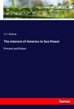 The Interest of America in Sea Power