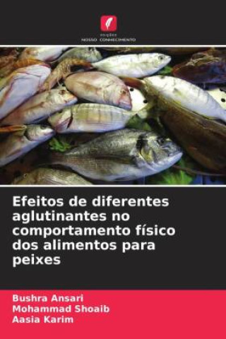 Efeitos de diferentes aglutinantes no comportamento físico dos alimentos para peixes