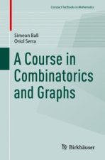 A Course in Combinatorics and Graphs