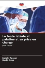 La fente labiale et palatine et sa prise en charge