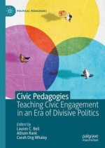 Civic Pedagogy: Teaching Engagement in an Era of Divisive Politics