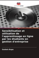 Sensibilisation et utilisation de l'apprentissage en ligne par les étudiants en gestion d'entreprise